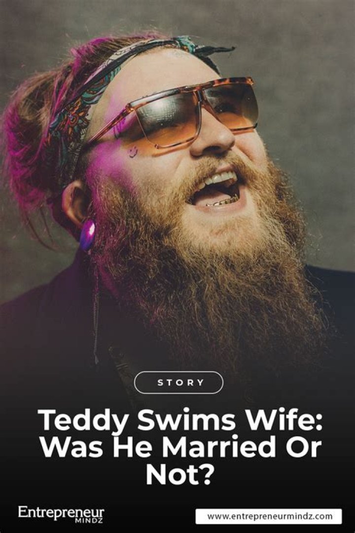 Is Teddy Swims' Current Partner His Wife Who Left Him?